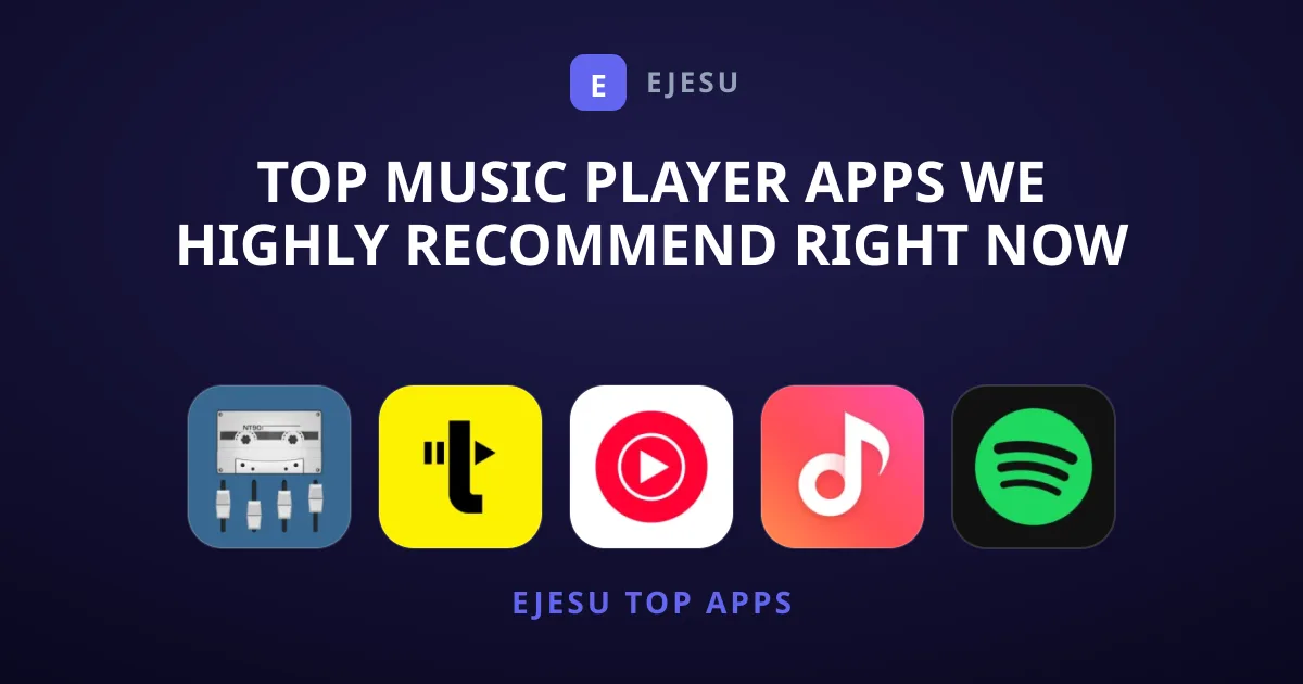 Top Music Player Apps We Highly Recommend Right Now